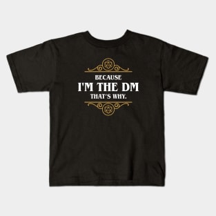 Nerdy Retro I'm The DM That's Why Game Master Quotes Kids T-Shirt